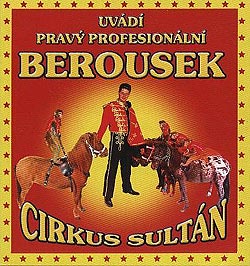 Cirkus Berousek Sultán zahájí sezónu v Českém Krumlově, zdroj: Cirkus Berousek Sultán 