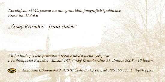 Autogramiáda fotografické publiklace »Český Krumlov - perla staletí« 21.4.2005, zdroj: Nakladatelství Kopp, České Budějovice 