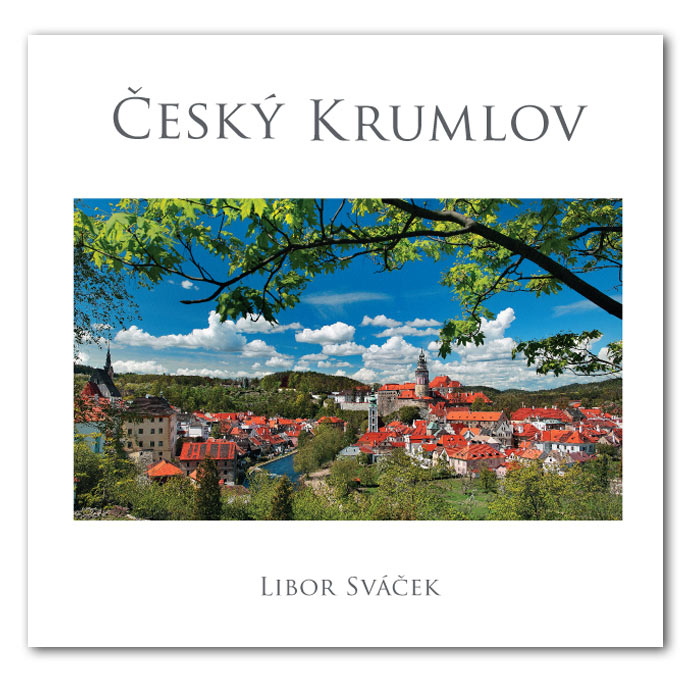 Nová fotografická publikace „Libor Sváček - Český Krumlov“, foto: © Libor Sváček